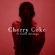 Cherry Coke feat Galie Arteaga Single