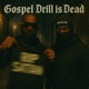 Gospel Drill Is Dead Single