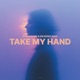 Take My Hand Single