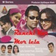 Ranchi Kar Mor Lela Single