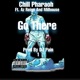 Go There feat Az Reign Milhouse Single