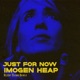 Just For Now feat Imogen Heap Single
