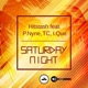 Saturday Night feat P Nyne Tc I Que Single