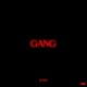 Gang feat Bay Swag Kai Ca h Smooky Margielaa Single