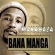 Bana Manga Single