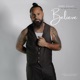 Believe feat Quintell truth Carter Single