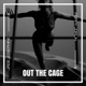 Out the Cage Single