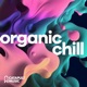 Organic Chill