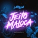 Jeito Maloca Single