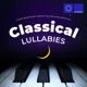 Mozart Brahms Bach Debussy Satie Bryukhno Beethoven Classical Lullabies