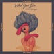 What You Do feat Taite Imogen Single