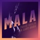 Mala Single