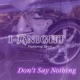 Don t Say Nothing feat Sevin Single