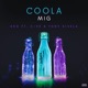 Coola Mig feat C VE Tony Rissla Single