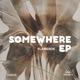 Somewhere EP Single