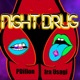 Night Drug feat Pdillon Radio Edit Single