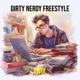 Dirty Nerdy Freestyle Single