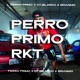 Perro Primo Rkt Single