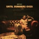 UNTIL SUMMERS OVER EP