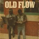 Old Flow Single
