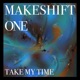 Take My Time Single