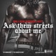 Ask Them Streets About Me Single