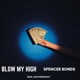 Blow My High Single