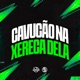 Cavuca o na Xereca Dela feat MC Gh Do Mandelao Single