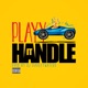 Handle It feat Playy Single