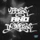 Uppers Downers Single feat FatBoyGoth Single