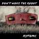 Don t Wake the Robot Single