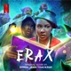 Erax Original Score from the Netflix Film Single