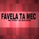 Favela Ta Mec Single