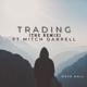 Trading feat Mitch Darrell Remix Single