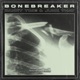 Bonebreaker Single