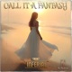 Call It a Fantasy Extended Mix Single