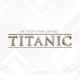 Titanic Single