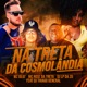 Na Treta da Cosmolândia feat DJ THIAGO GENERAL Single