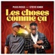 LES CHOSES COMME ÇA feat Steve Kmer Single