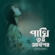 Pakhi Tui Sharthopor Single