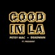 Good in La feat President Single