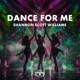 Dance for Me Extended Mix Single