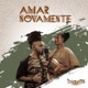 Amar Novamente Single