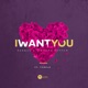 I Want You feat Tumelo Single