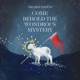 Come Behold the Wondrous Mystery