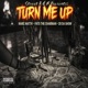 Turn Me Up feat CR Da Show Marc Matth Fats The Chairman Single