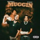 Muggin feat Dt Muney Single