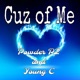 Cuz of Me feat Young C Single