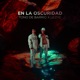 En la Oscuridad feat Lezme Single