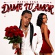 Dame Tu Amor Single